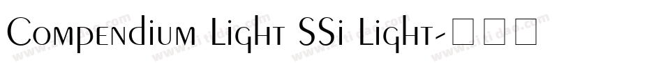 Compendium Light SSi Light字体转换